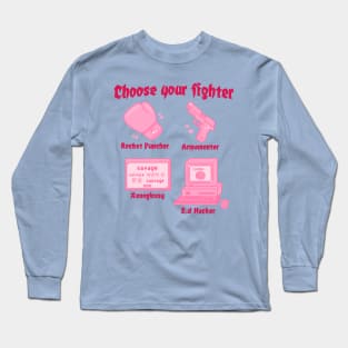 Choose your fighter Long Sleeve T-Shirt